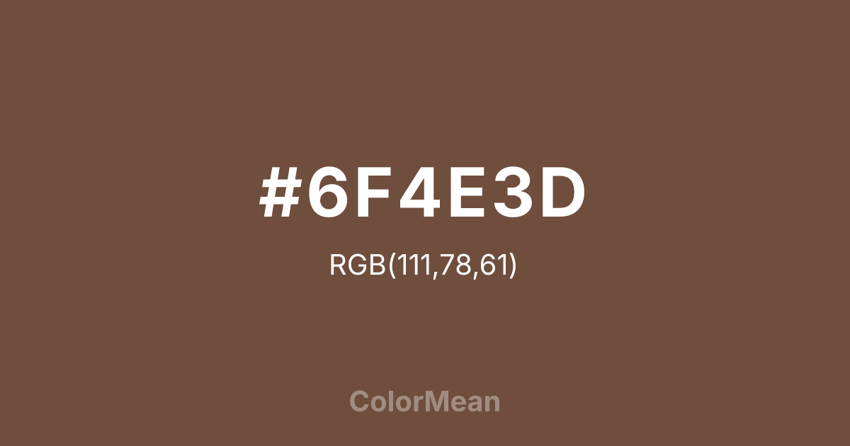 #6F4E3D color swatch