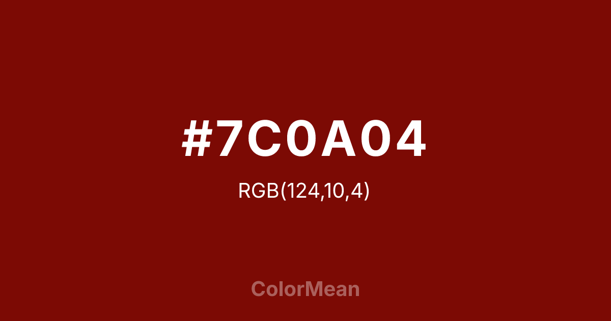 #7C0A04 color swatch