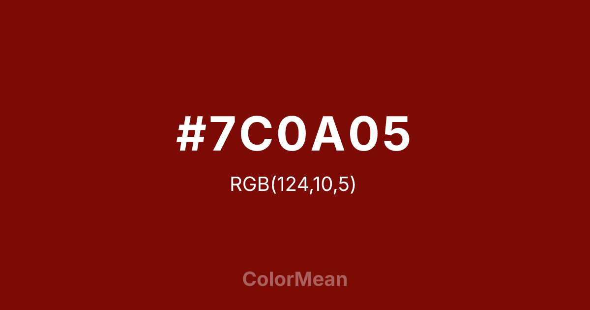 #7C0A05 color swatch