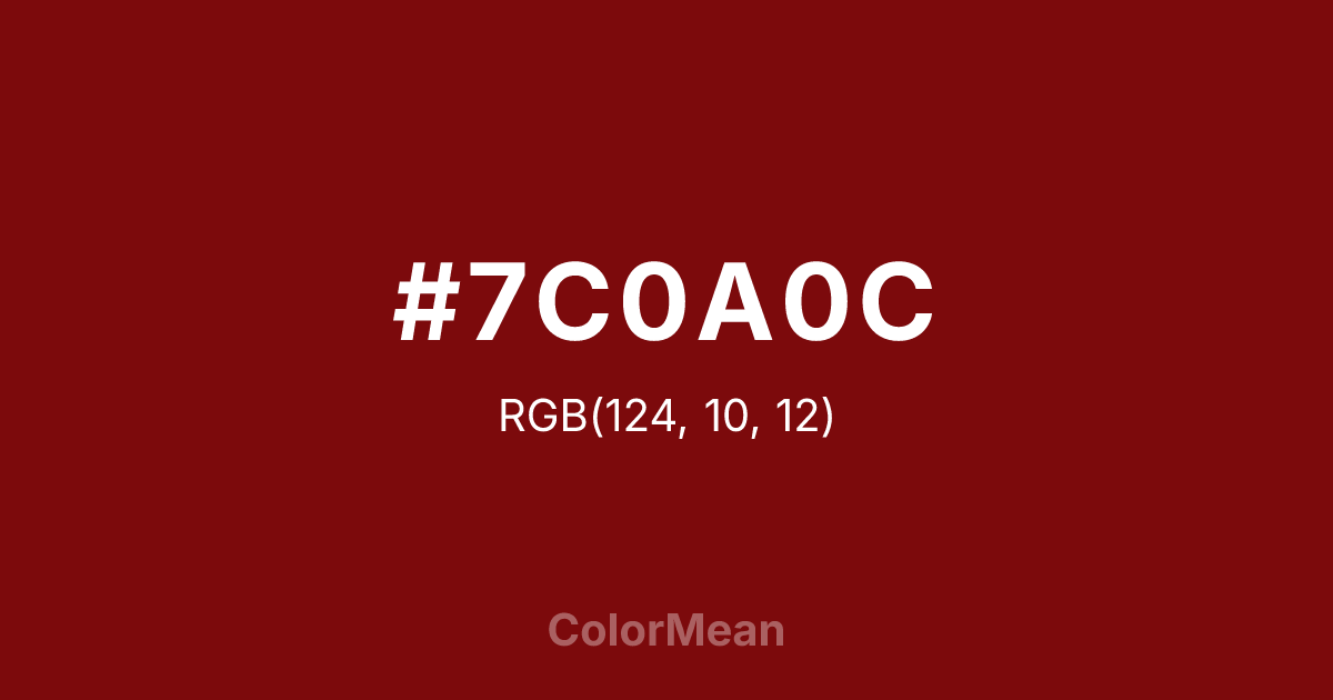 #7C0A0C color swatch