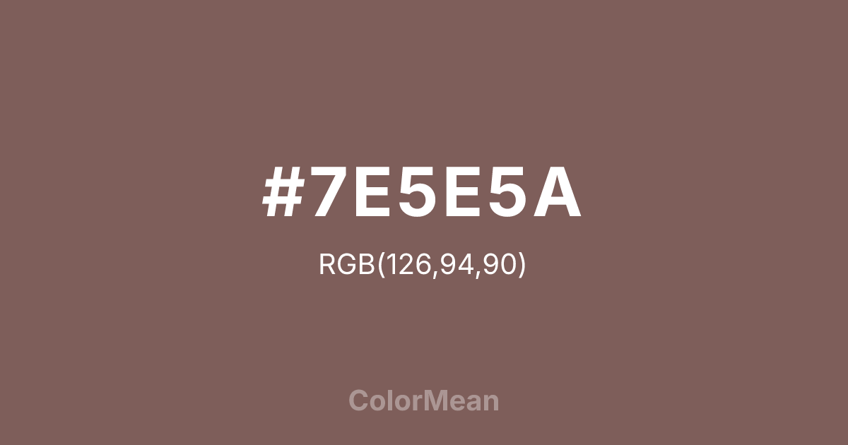 #7E5E5A color swatch