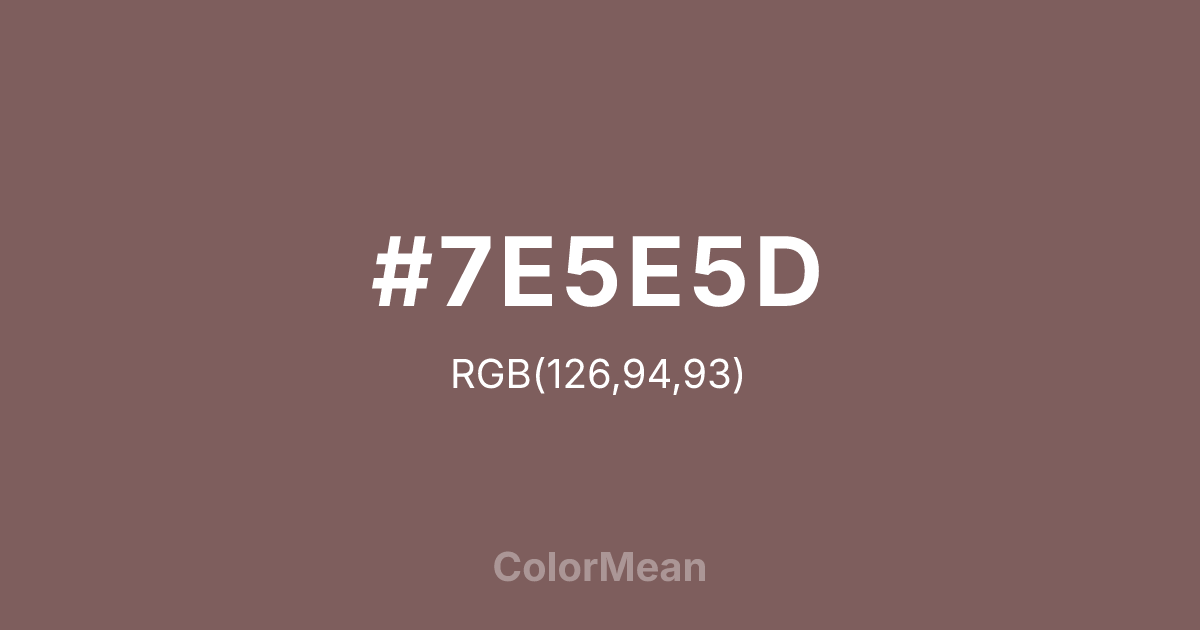 #7E5E5D color swatch