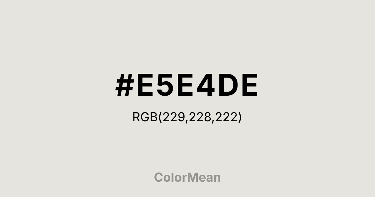 #E5E4DE color swatch