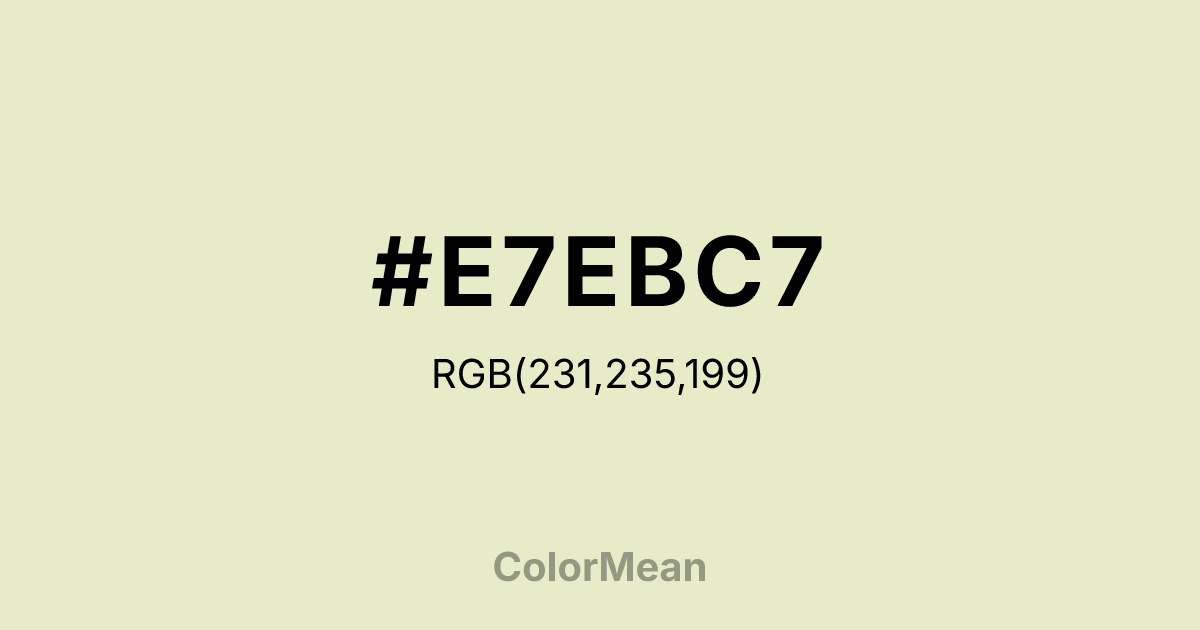 #E7EBC7 color swatch