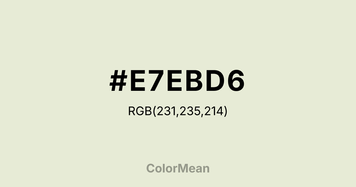 #E7EBD6 color swatch