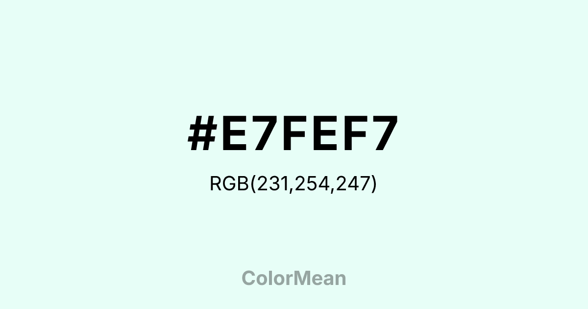 #E7FEF7 color swatch