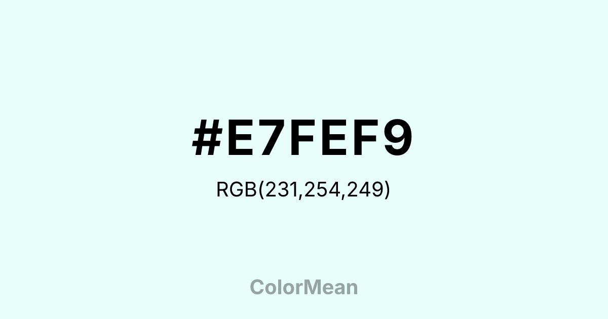 #E7FEF9 color swatch