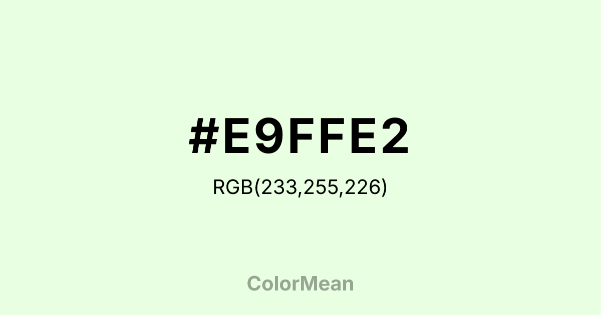 #E9FFE2 color swatch