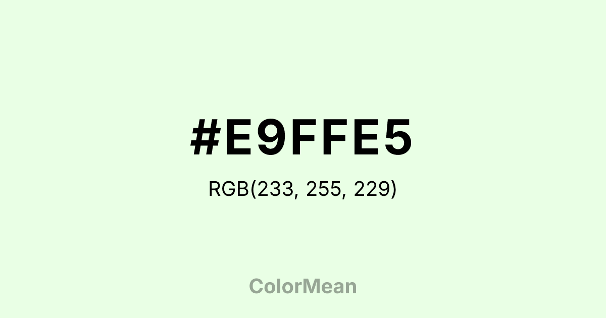 #E9FFE5 color swatch