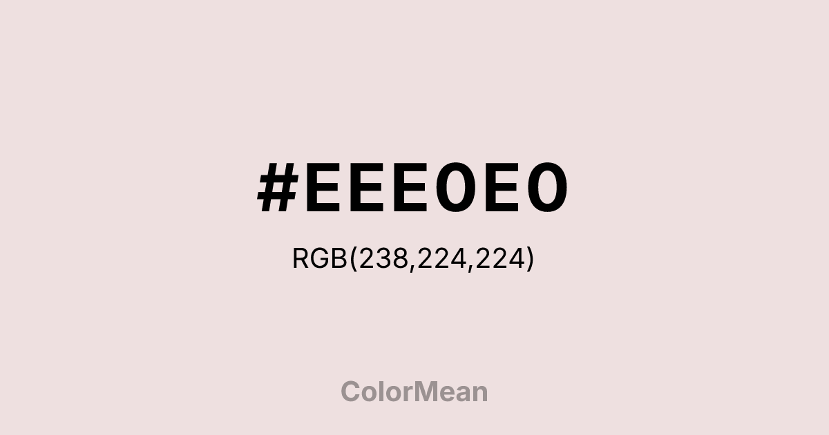 #EEE0E0 color swatch