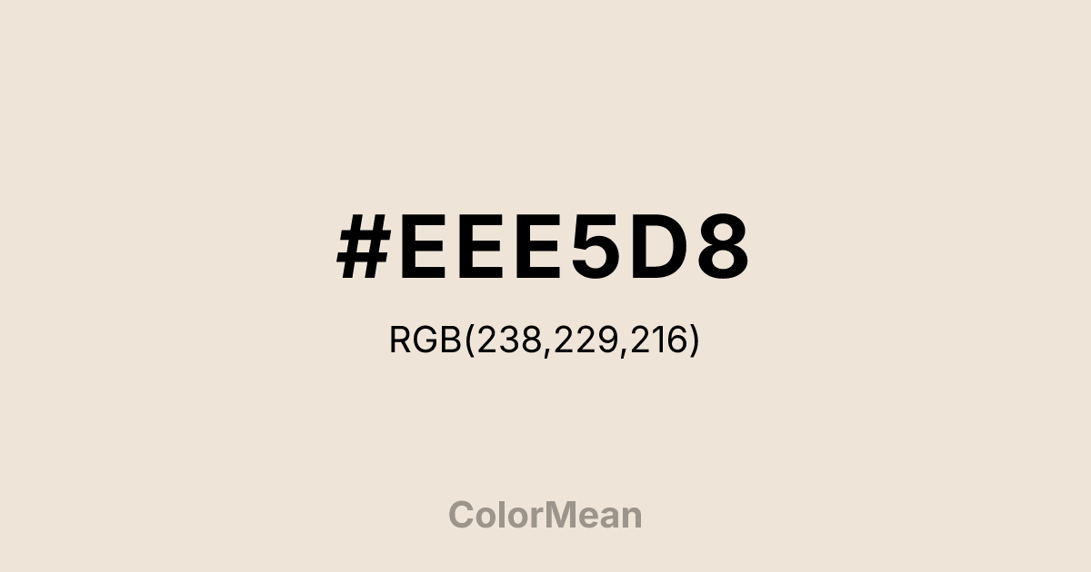 #EEE5D8 color swatch