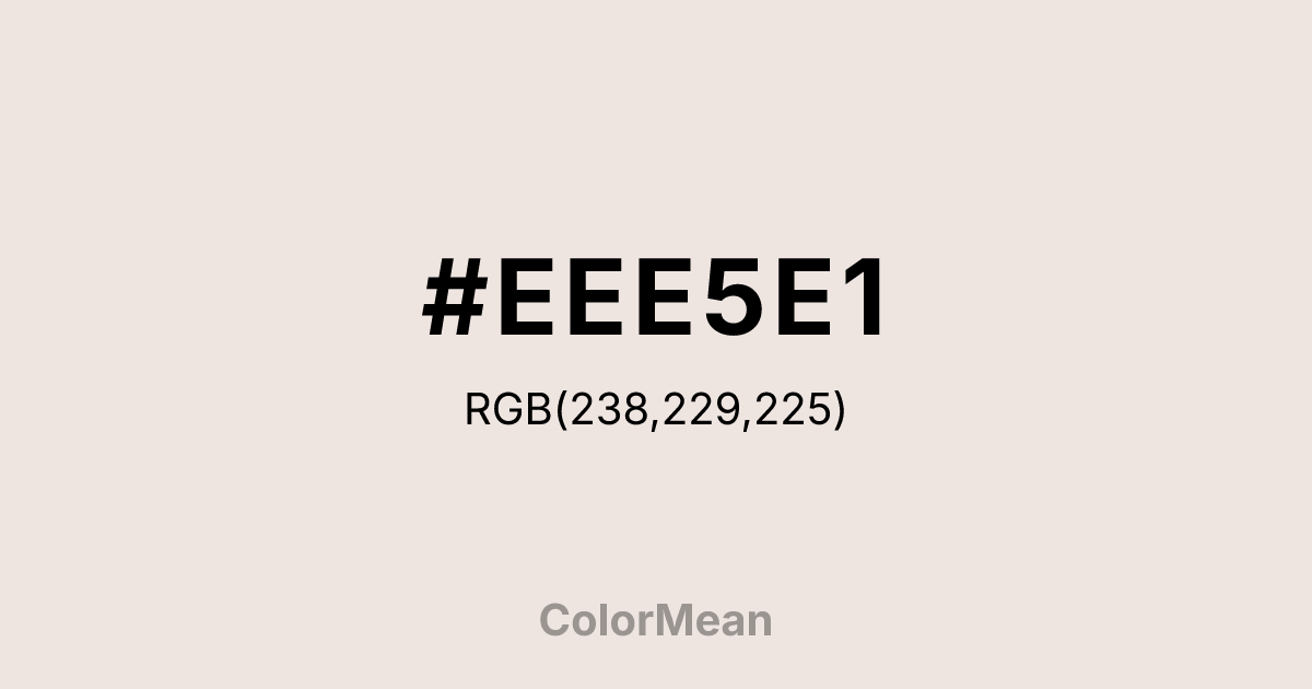#EEE5E1 color swatch