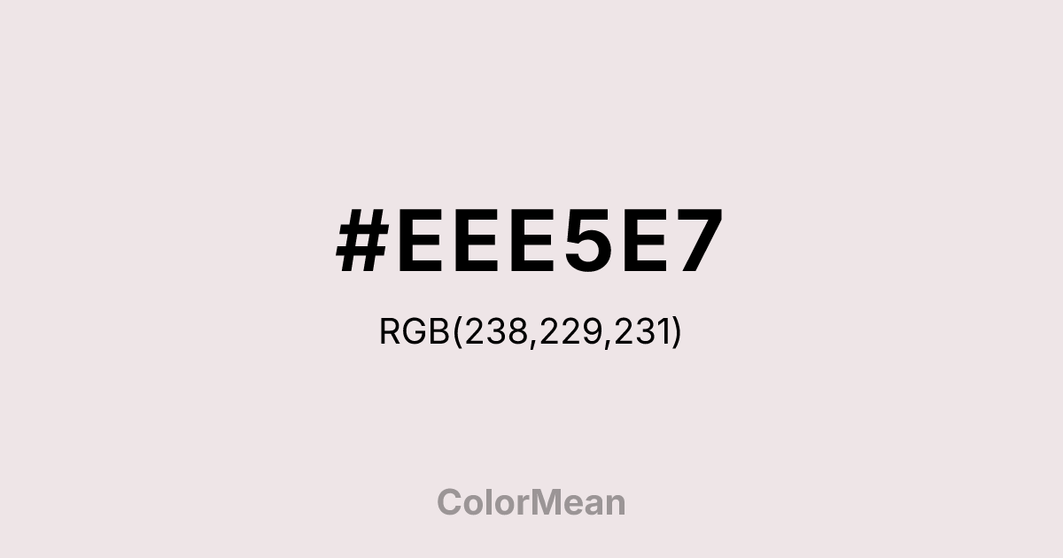 #EEE5E7 color swatch
