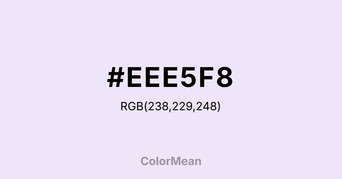 #EEE5F8 color swatch