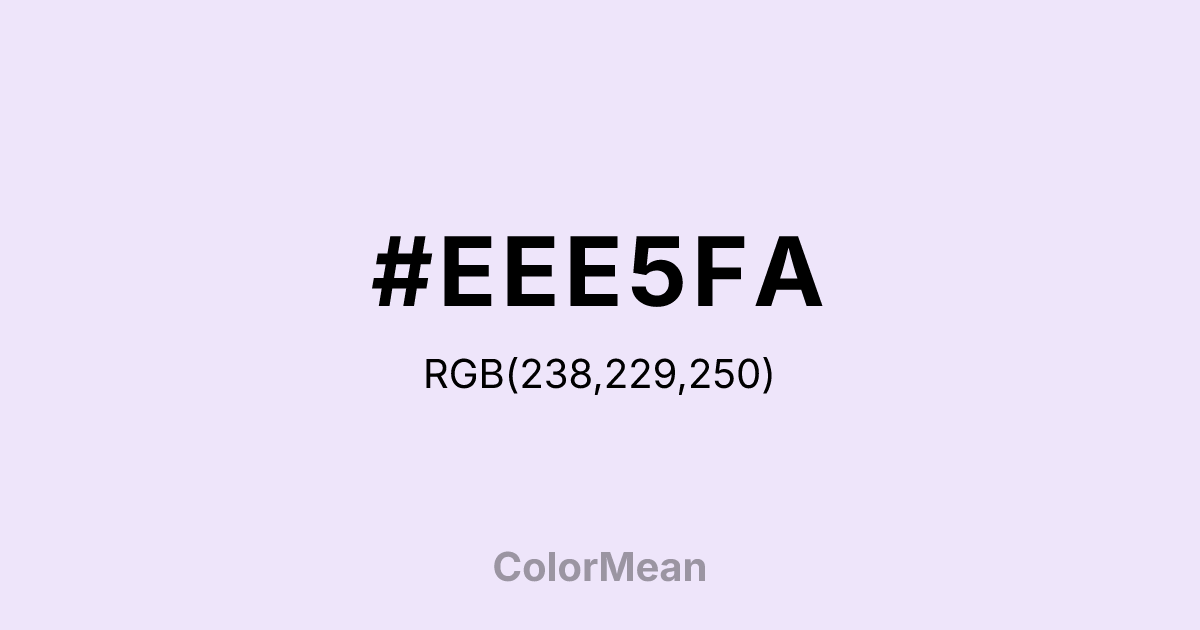 #EEE5FA color swatch