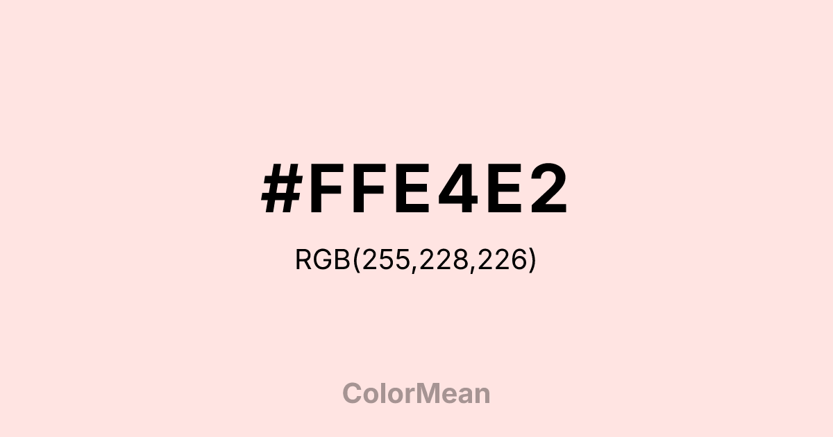 #FFE4E2 color swatch