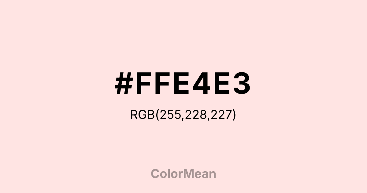 #FFE4E3 color swatch