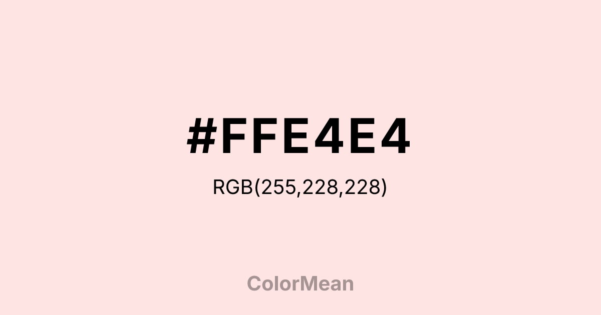 #FFE4E4 color swatch