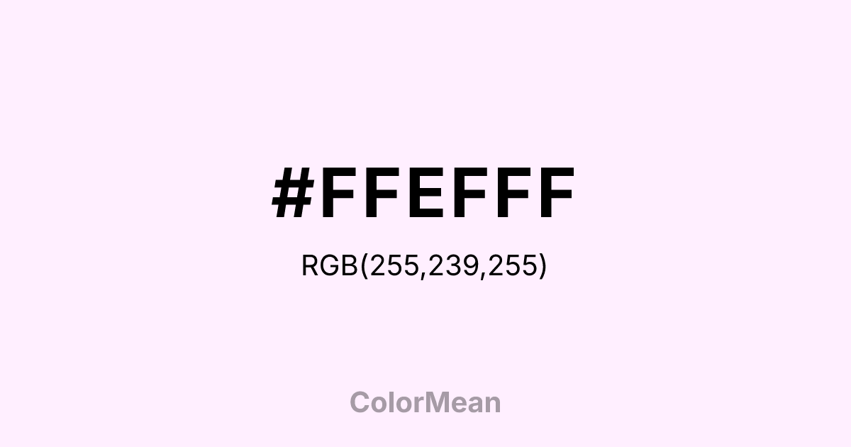 #FFEFFF color swatch