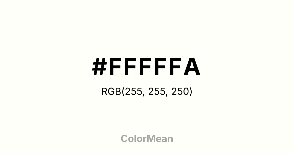 #FFFFFA color swatch
