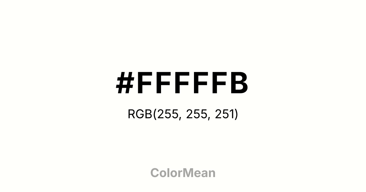 #FFFFFB color swatch