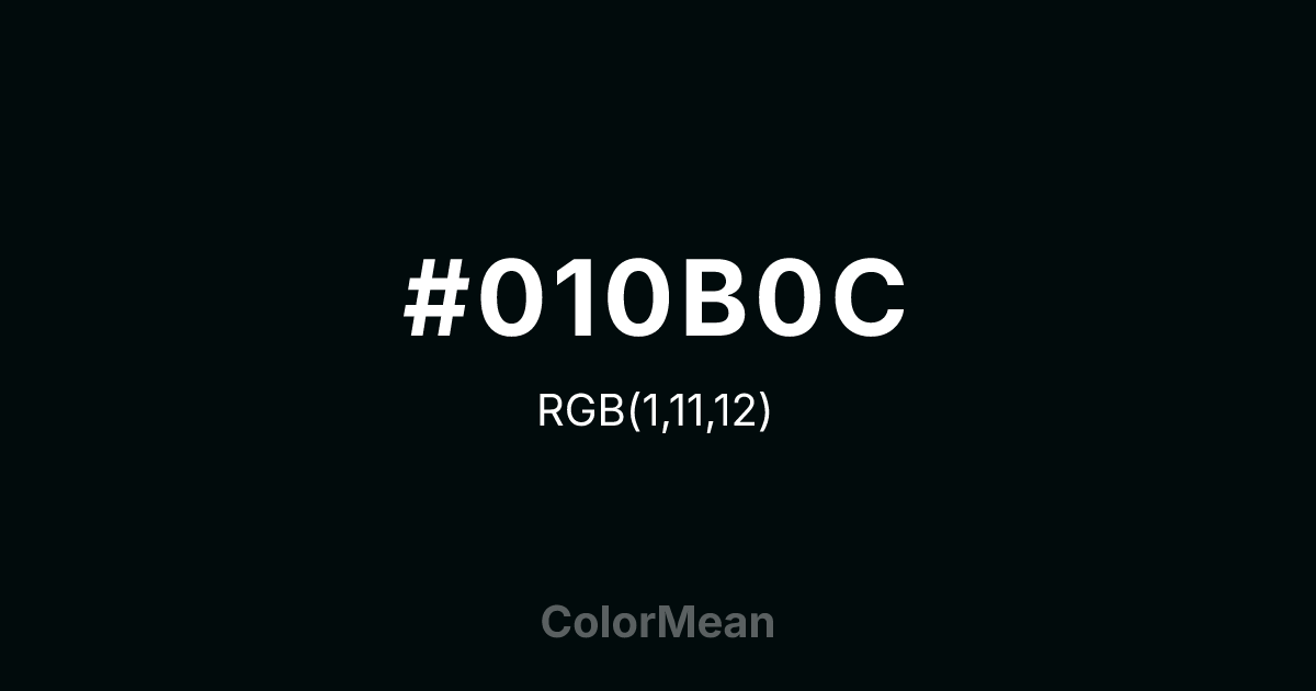 #010B0C color swatch