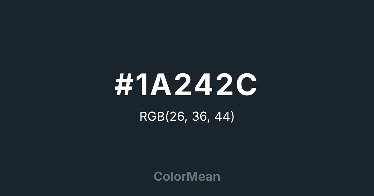 #1A242C color swatch