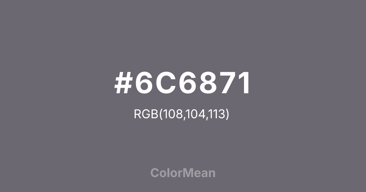 #6C6871 color swatch