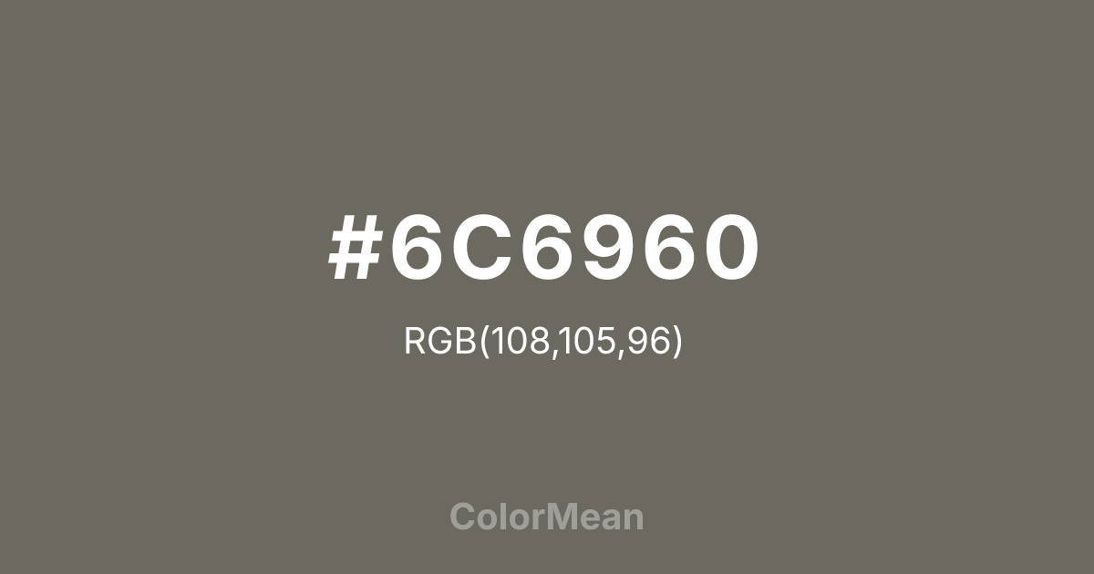 #6C6960 color swatch