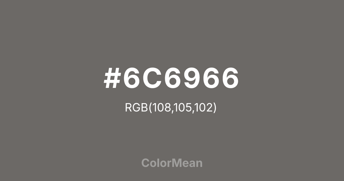 #6C6966 color swatch