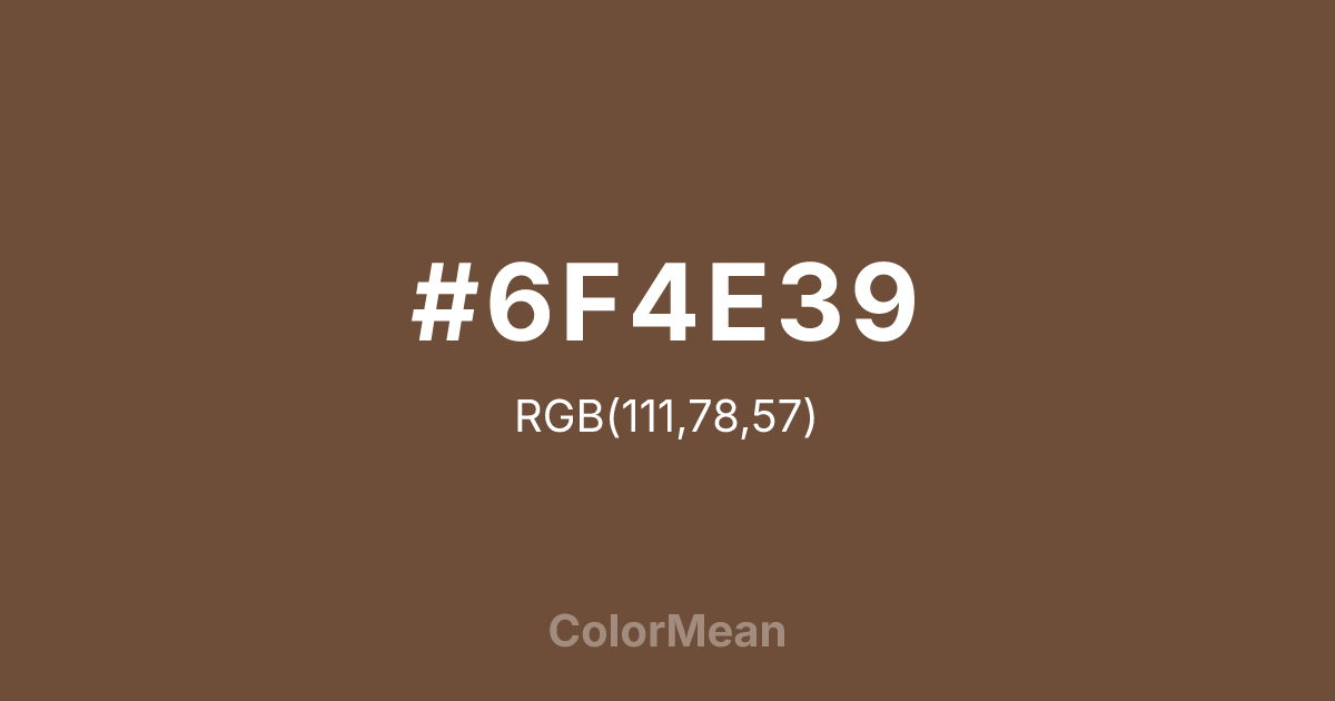#6F4E39 color swatch