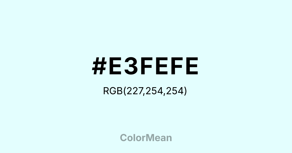 #E3FEFE color swatch