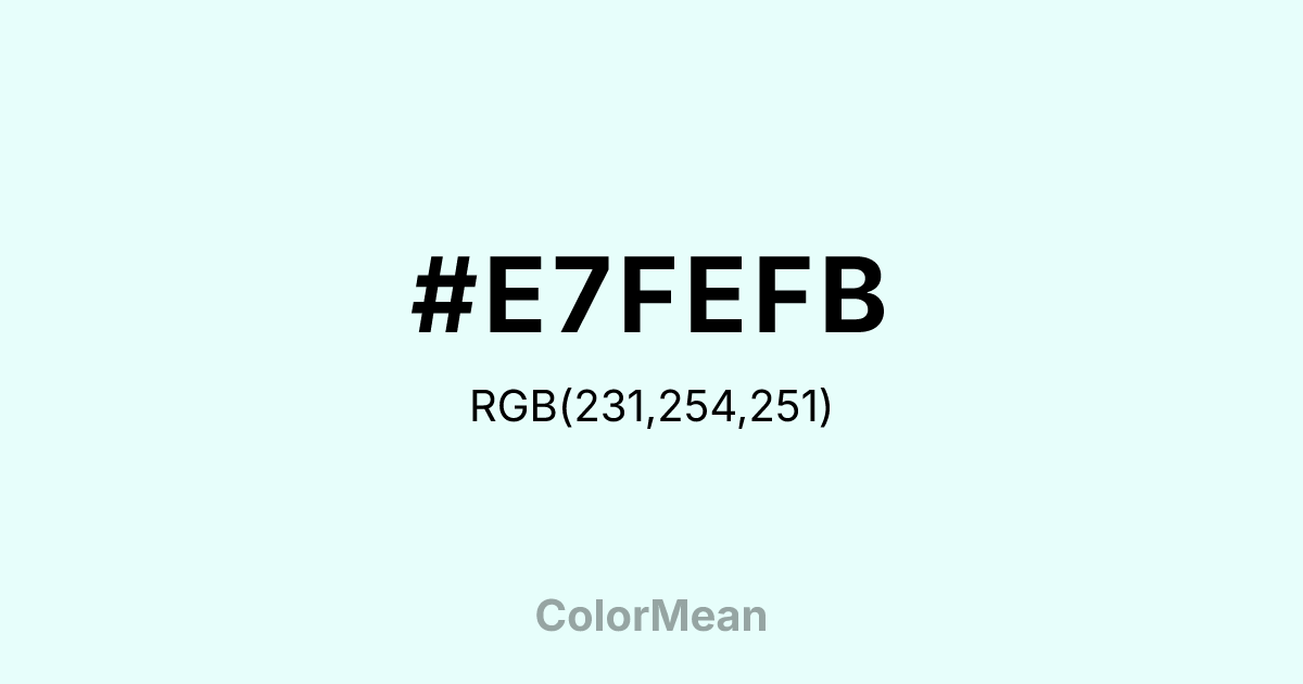 #E7FEFB color swatch