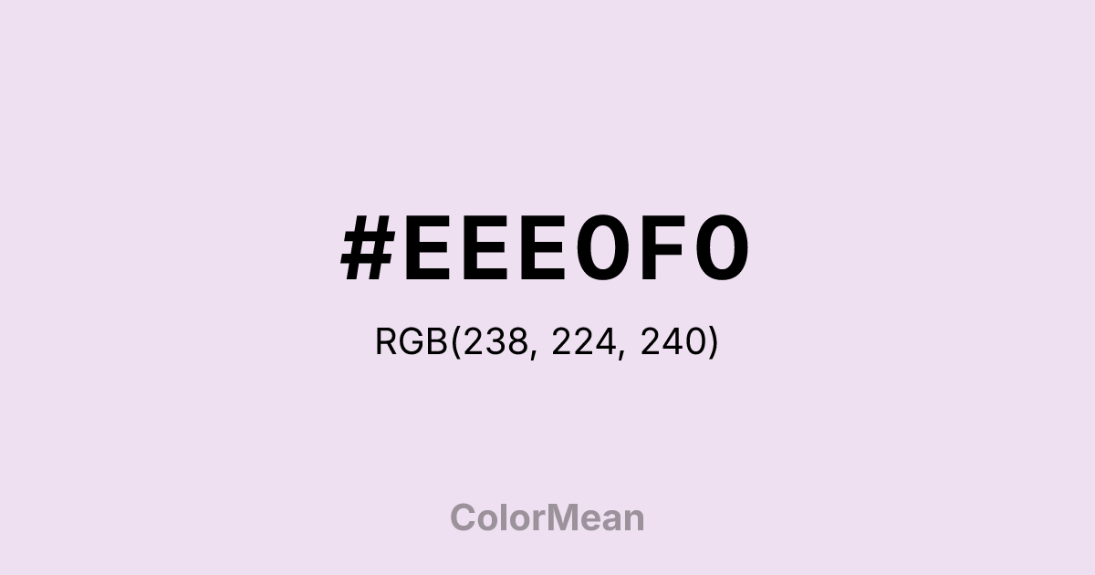 #EEE0F0 color swatch