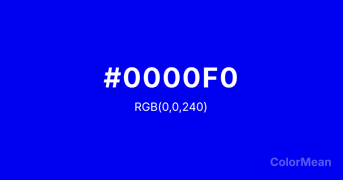 Color swatch image showing #0000F0 with RGB(0,0,240) values