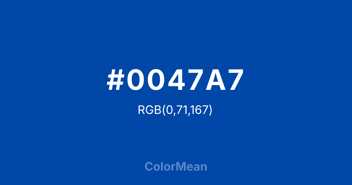 Color swatch image showing #0047A7 with RGB(0,71,167) values