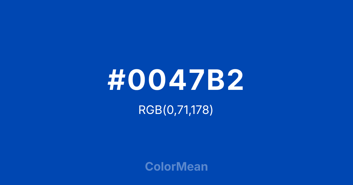Color swatch image showing #0047B2 with RGB(0,71,178) values