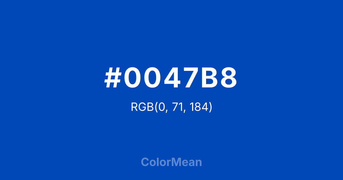 Color swatch image showing #0047B8 with RGB(0,71,184) values
