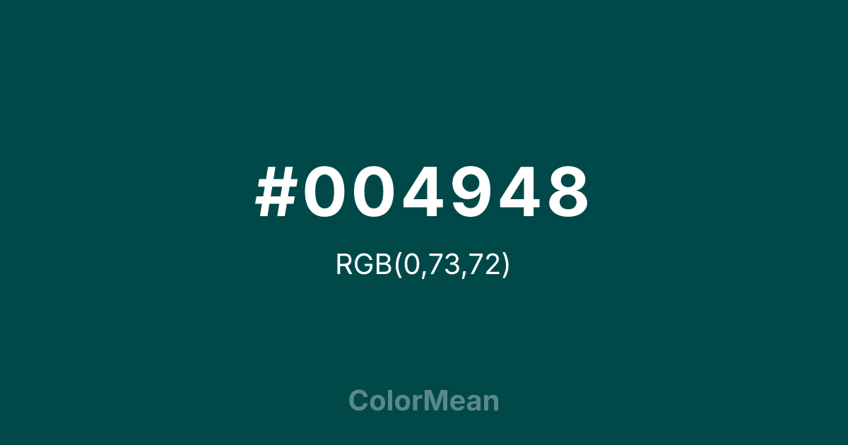 Color swatch image showing #004948 with RGB(0,73,72) values