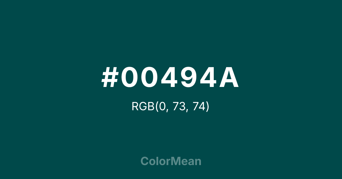 Color swatch image showing #00494A with RGB(0,73,74) values