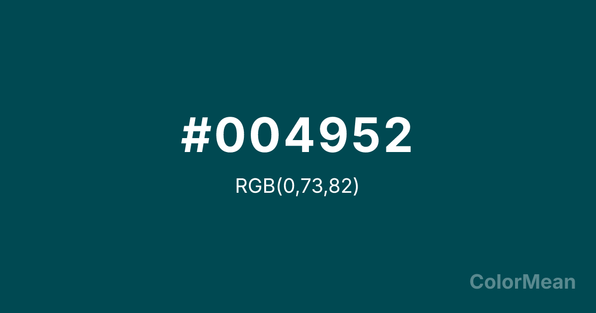 Color swatch image showing #004952 with RGB(0,73,82) values