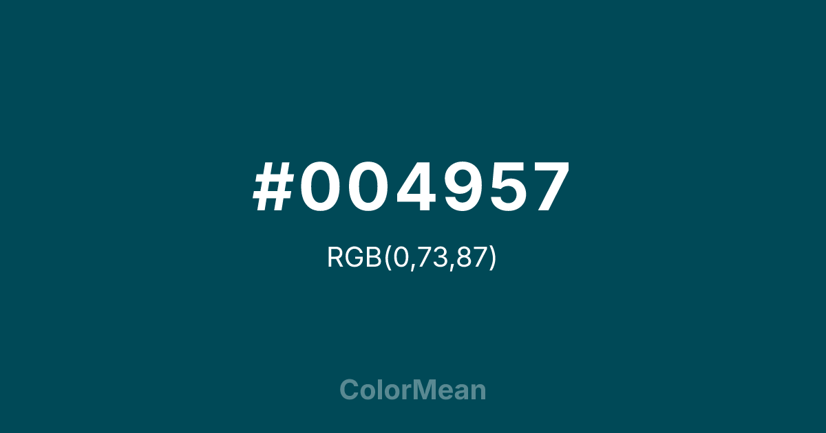 Color swatch image showing #004957 with RGB(0,73,87) values
