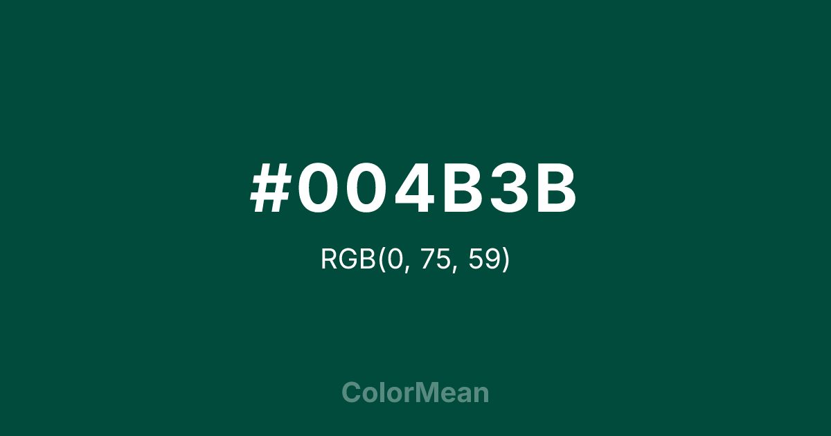 Color swatch image showing #004B3B with RGB(0,75,59) values