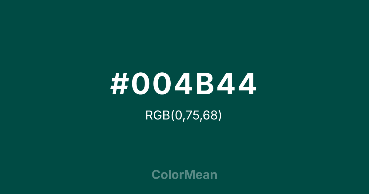 Color swatch image showing #004B44 with RGB(0,75,68) values