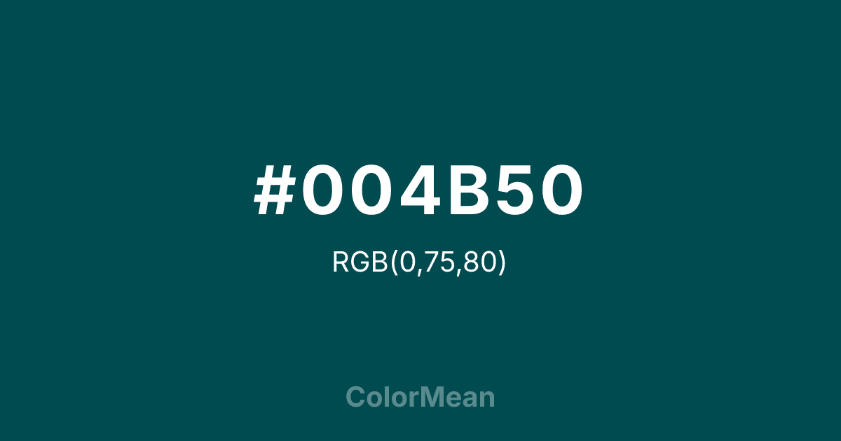 Color swatch image showing #004B50 with RGB(0,75,80) values