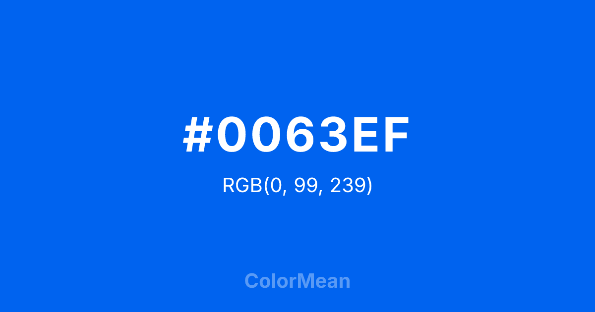 Color swatch image showing #0063EF with RGB(0,99,239) values