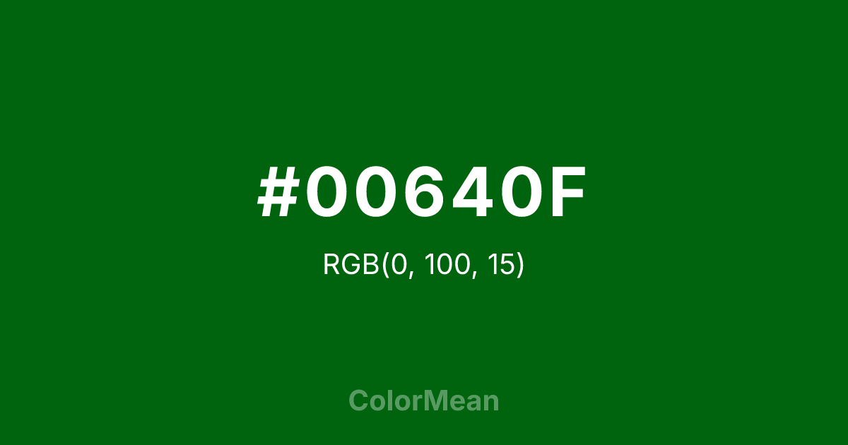 Color swatch image showing #00640F with RGB(0,100,15) values