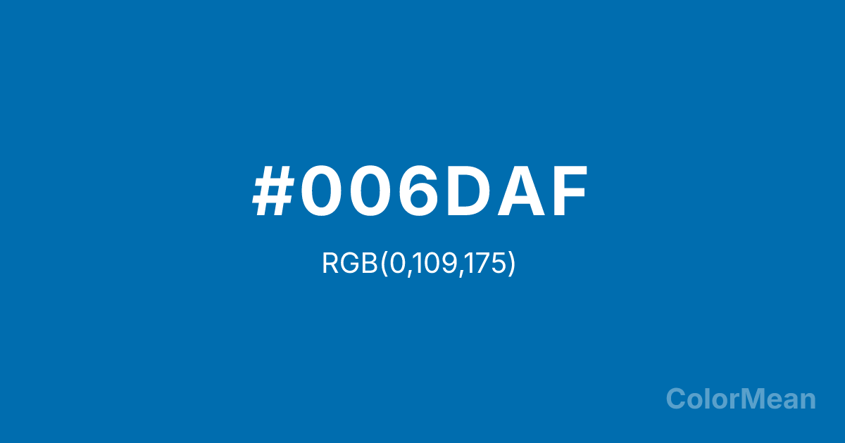 Color swatch image showing #006DAF with RGB(0,109,175) values