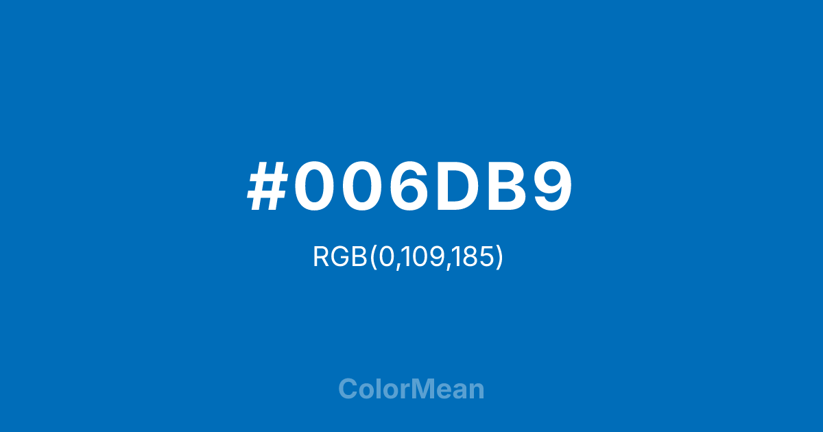 Color swatch image showing #006DB9 with RGB(0,109,185) values