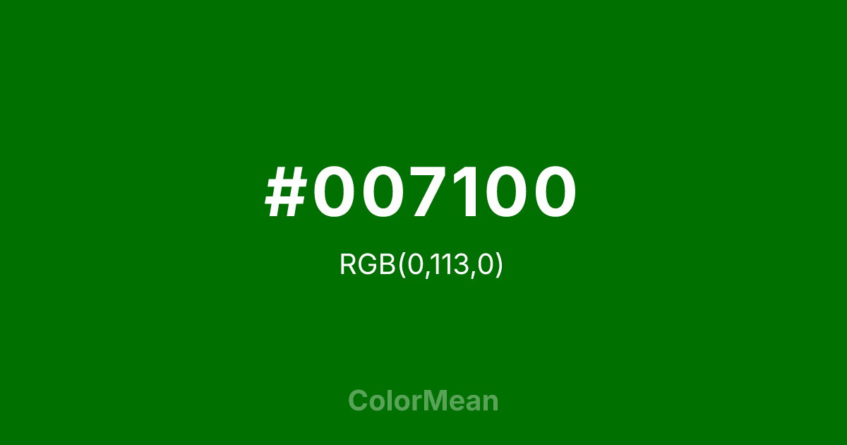 Color swatch image showing #007100 with RGB(0,113,0) values